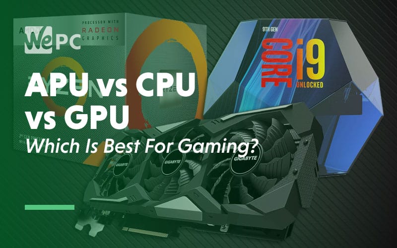 vs CPU vs GPU. One is Best for Gaming?