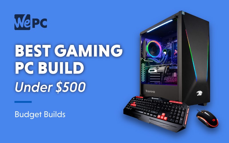 Best budget PC build under $500 July 2023