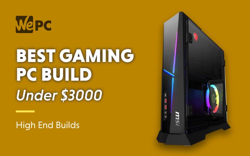 3000 gaming pc build 2019