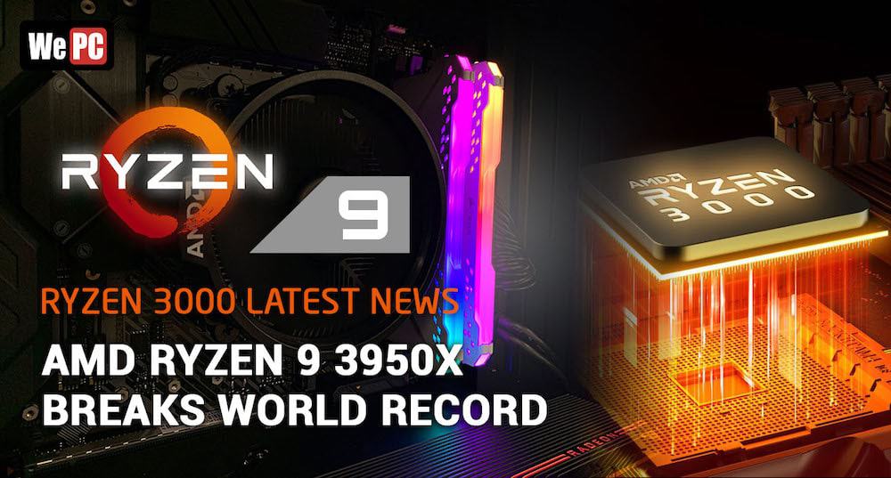 AMD Ryzen 9 3950x Breaks World Record | Ryzen 3000 Latest News