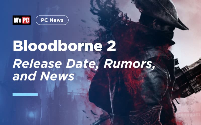 bloodborne pc release date