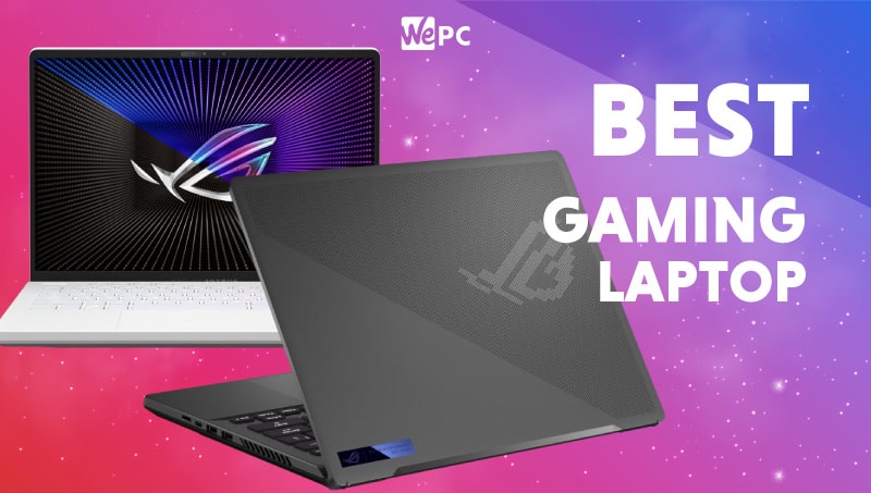 Best gaming laptop in 2023 4080, 4K, QHD, FHD) | WePC