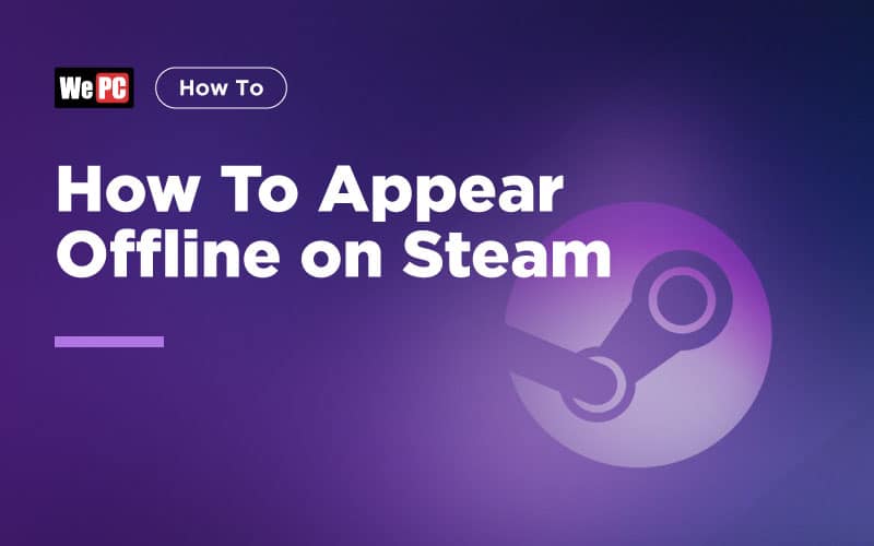 How To Appear Offline On Steam 