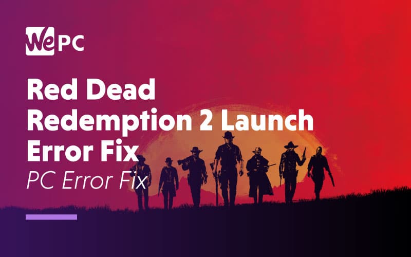 How to Fix Red Dead Redemption 2 ERR GFX STATE Error 