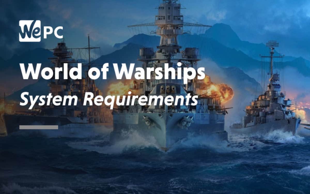 World of Warships System Requirements 2024 WePC