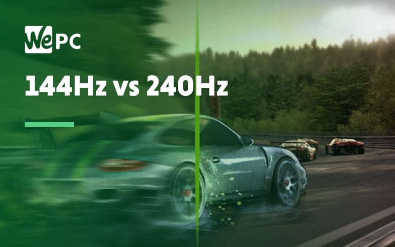 144Hz vs 240Hz monitor - which is one is better for gaming? | WePC