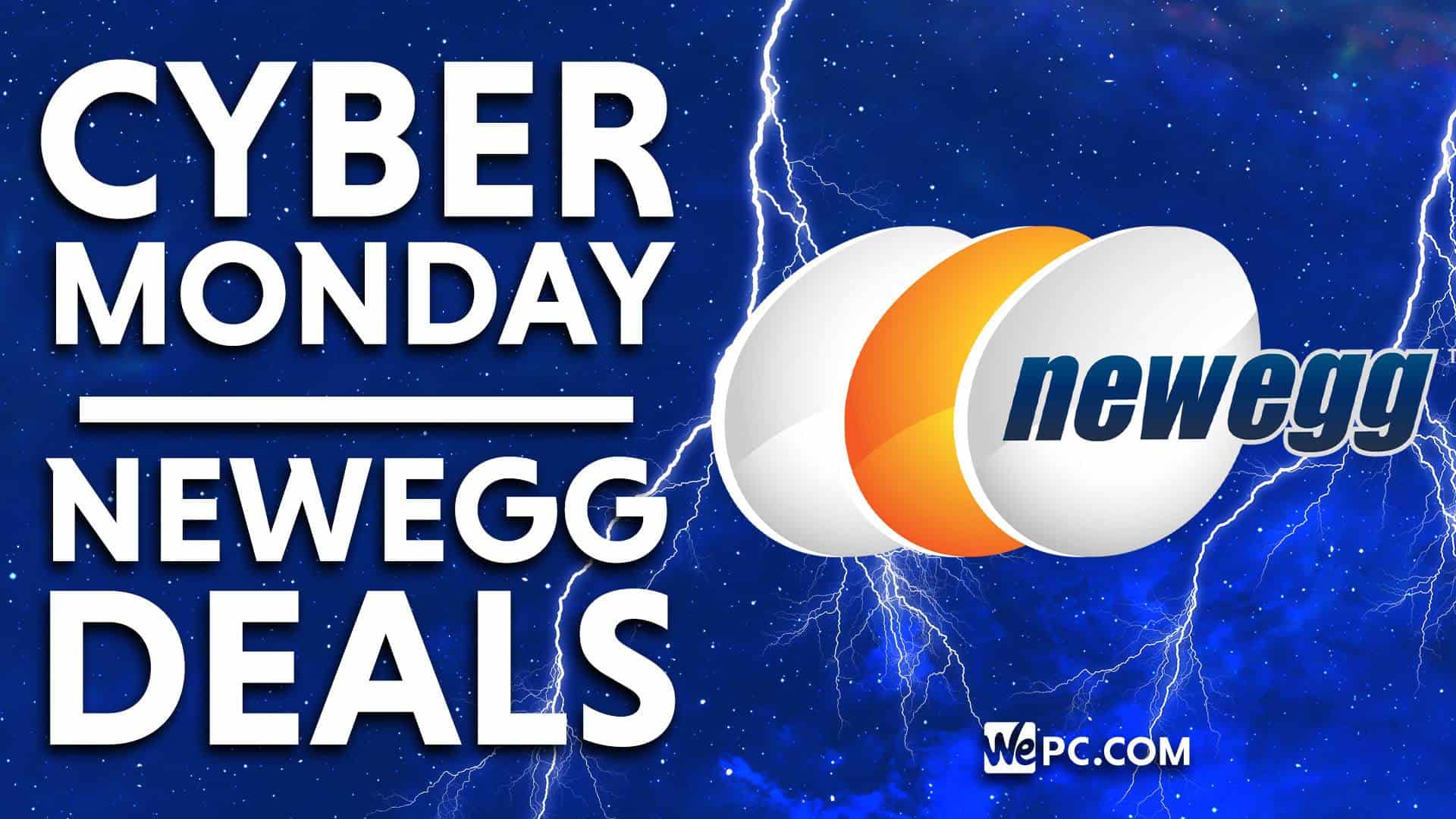 The Best Newegg Cyber Monday Deals 2020 WePC