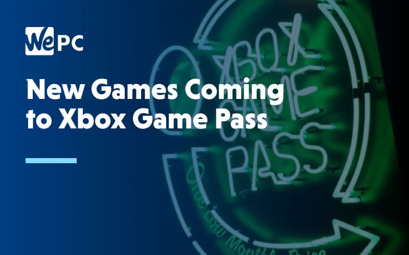 when are new games coming to game pass