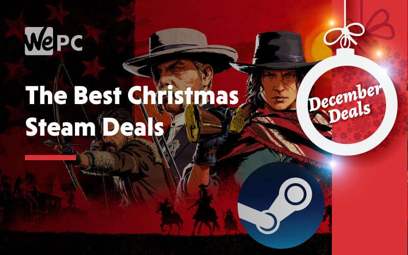 The Best Christmas Steam Deals WePC