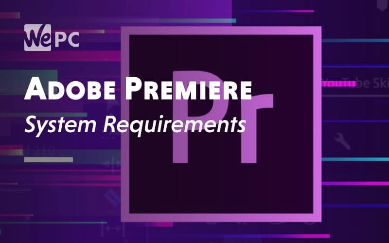 adobe premiere pro 2021 requirements