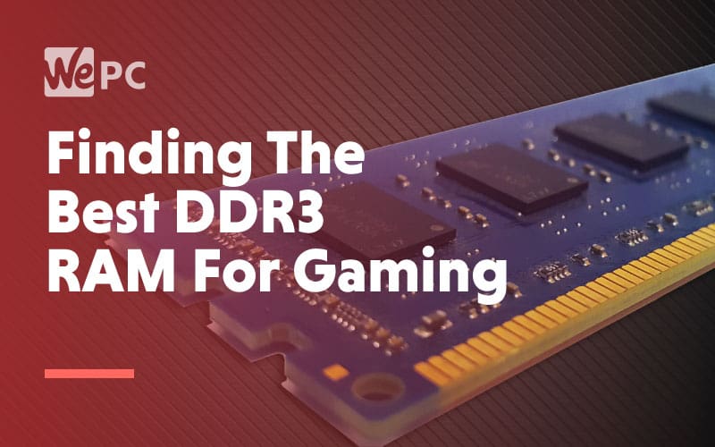 Finding The Best DDR3 RAM For Gaming in 