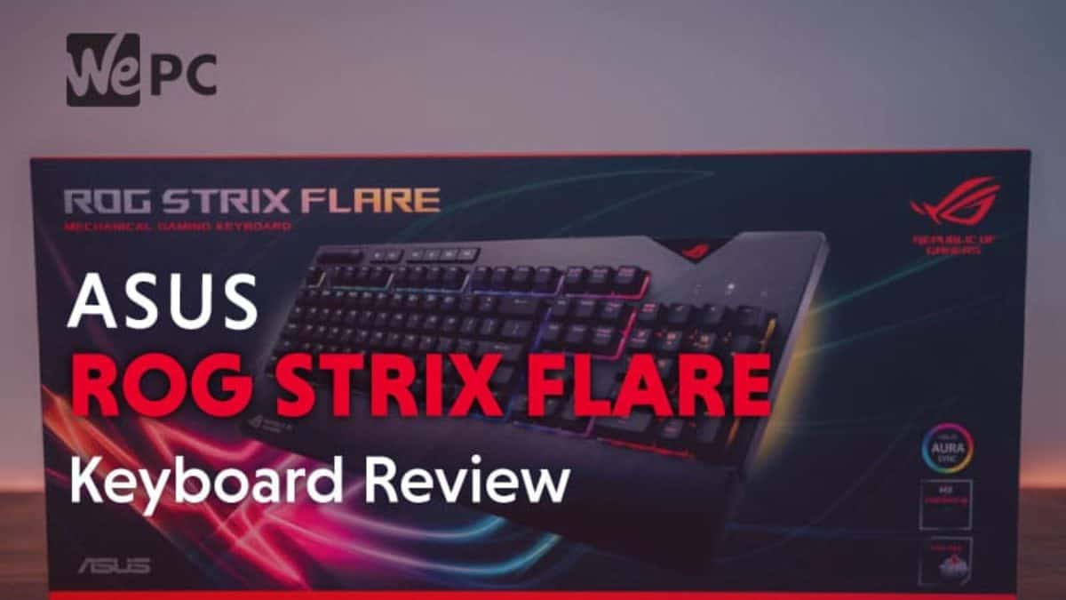 Asus Rog Strix Flare Gaming Keyboard Wepc Keyboard Reviews