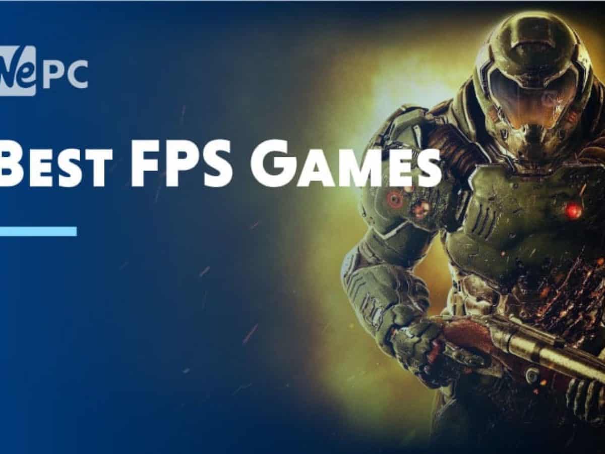 5 Best Fps Games In Wepc