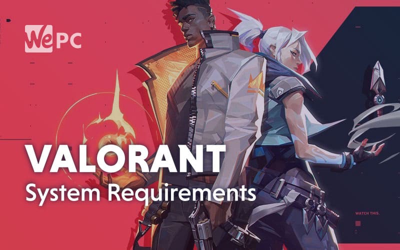 Valorant System Requirements for 2023 - Valorant Info
