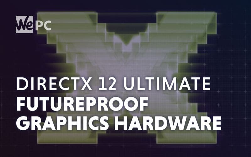 Microsoft Announces DirectX 12 Ultimate for Windows and Xbox