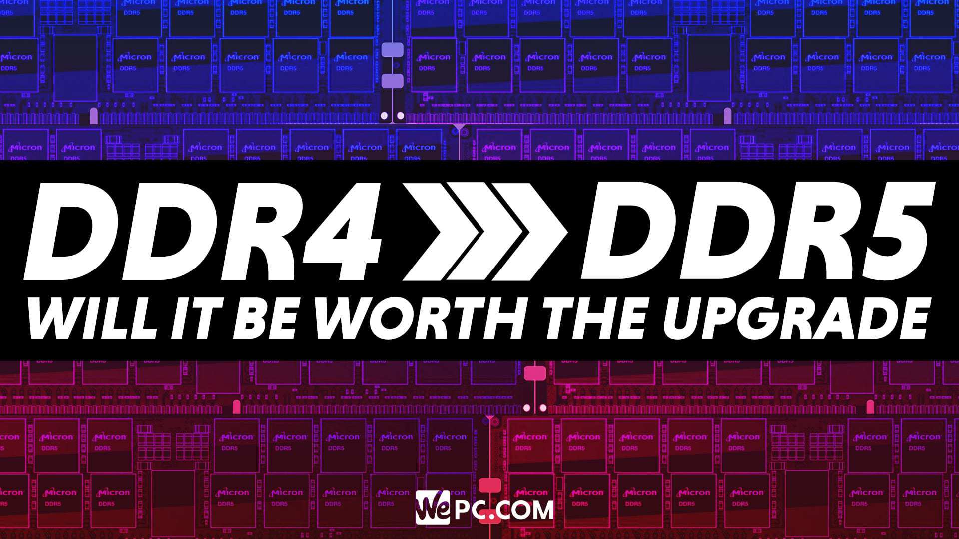 DDR5 vs DDR4: Is It Time To Upgrade Your RAM?