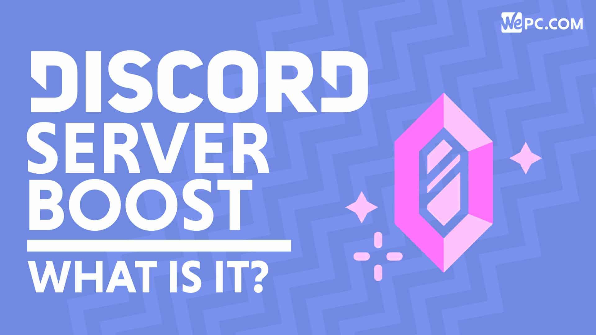 What Is A Discord Server Boost And Is It Worth It Wepc