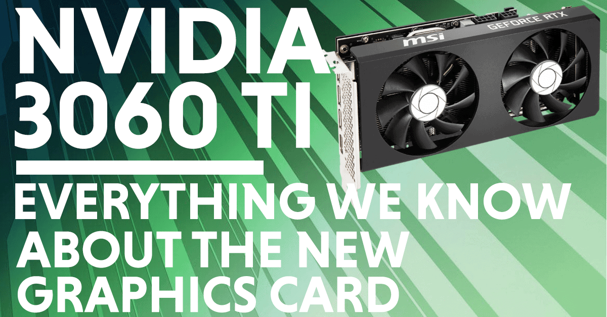 GeForce RTX 3060 Ti Coming December 2nd. Faster Than RTX 2080 SUPER, GeForce News