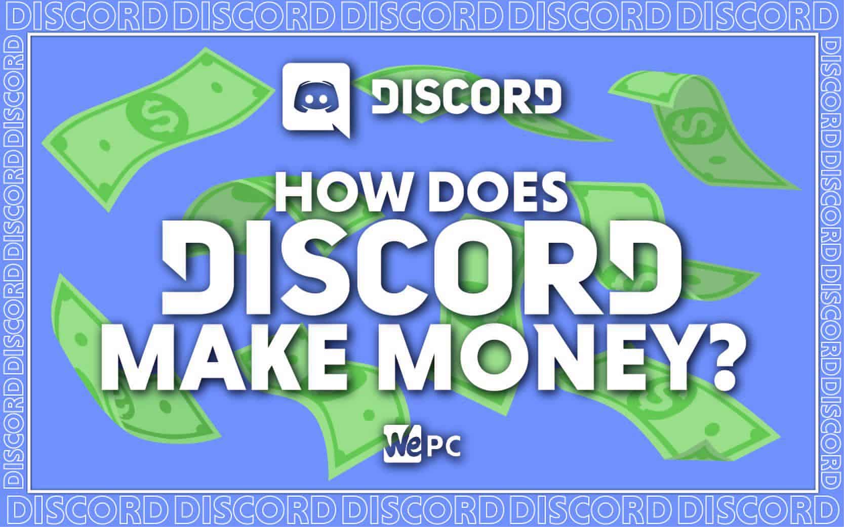 How Does Discord Make Money Wepc