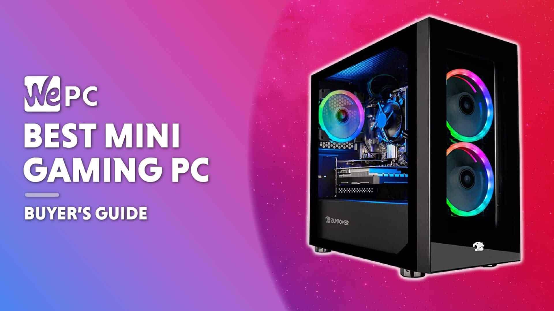 Best Mini Gaming Pc Wepc Lets Build Your Dream Gaming Pc
