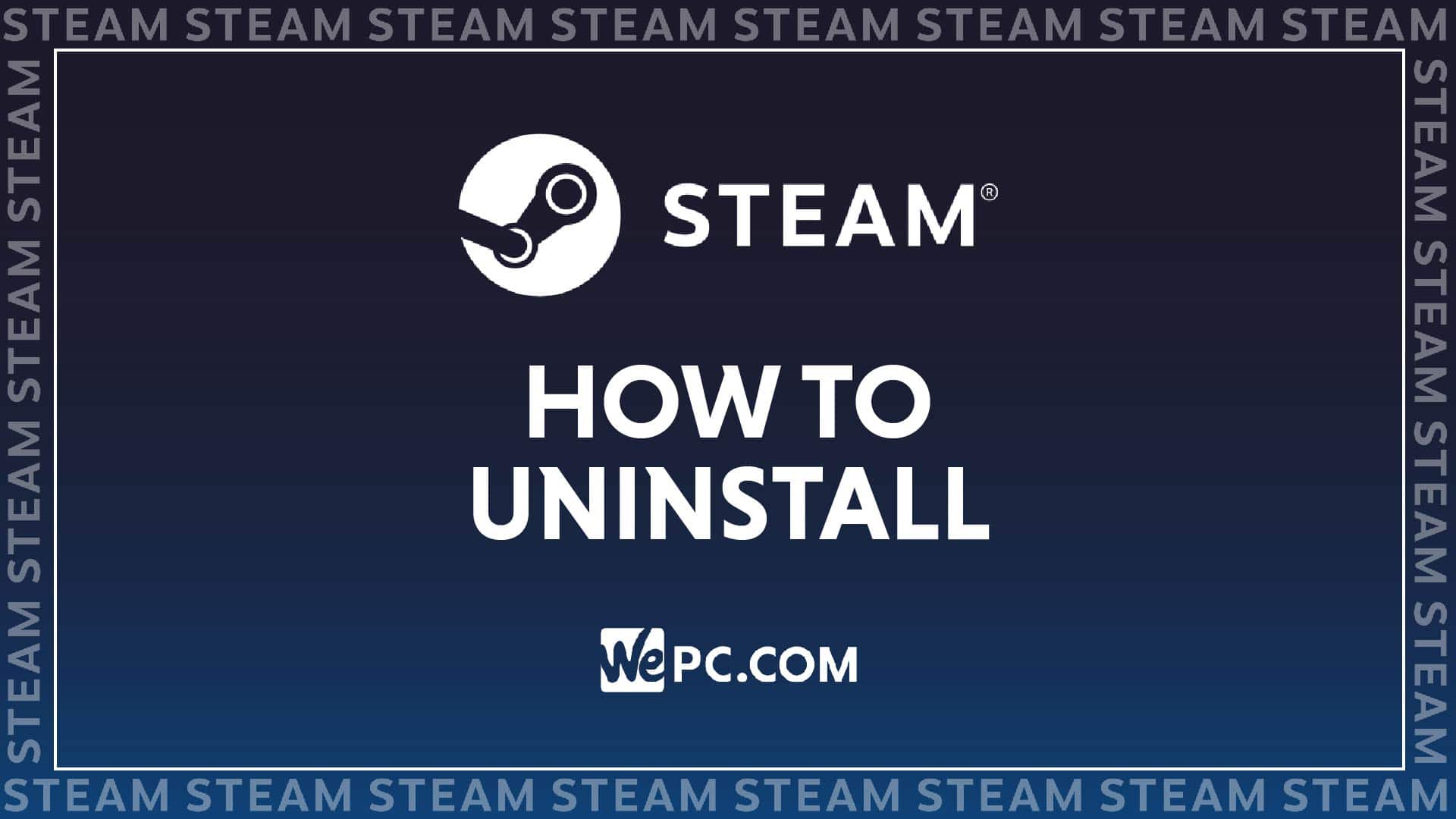 how do i uninstall steam