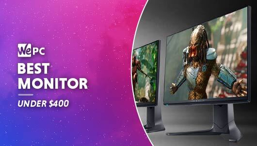 Best Gaming Monitor Under $400 - July 2022 | WePC