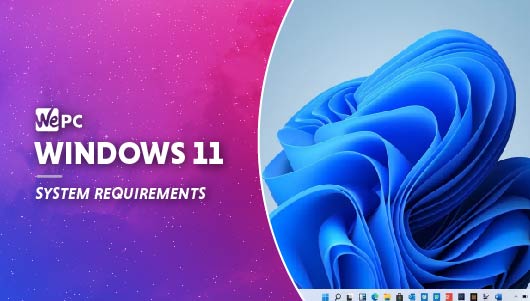 Windows 11 System Requirements & Release Date | WePC
