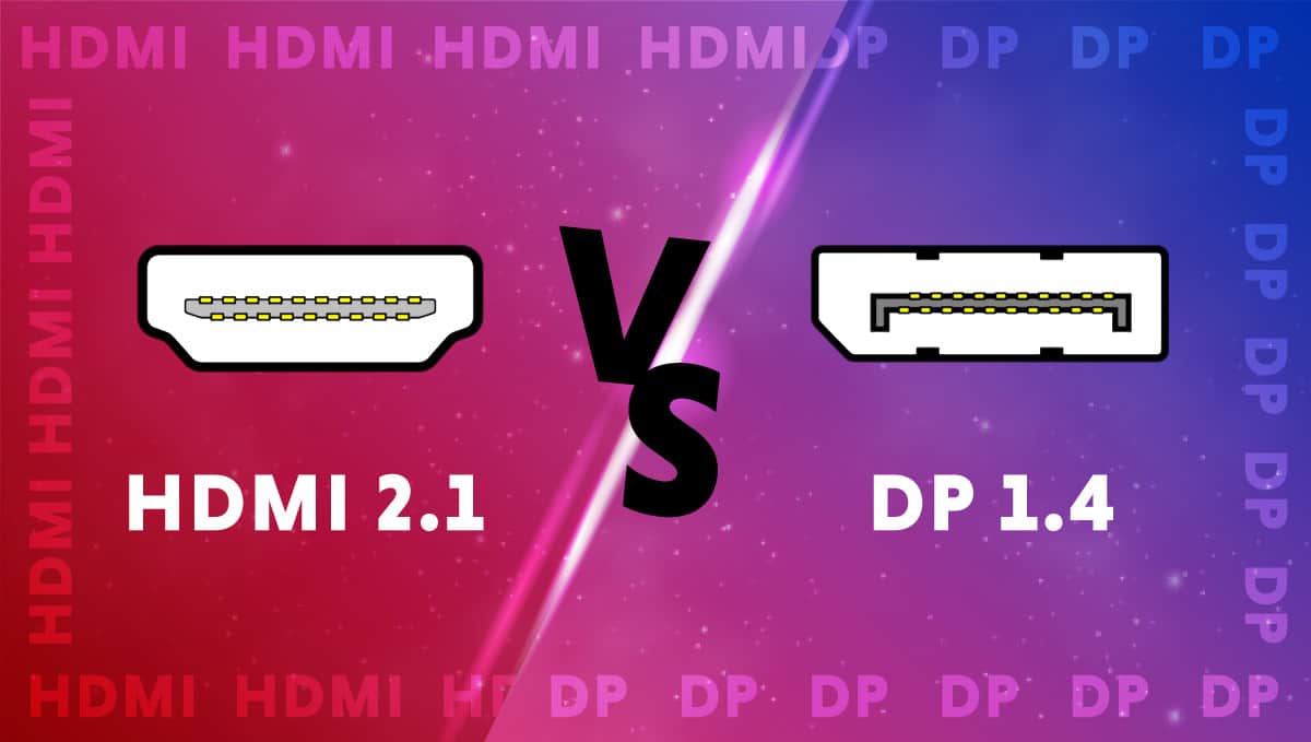 DisplayPort 1.4 vs HDMI 2.1