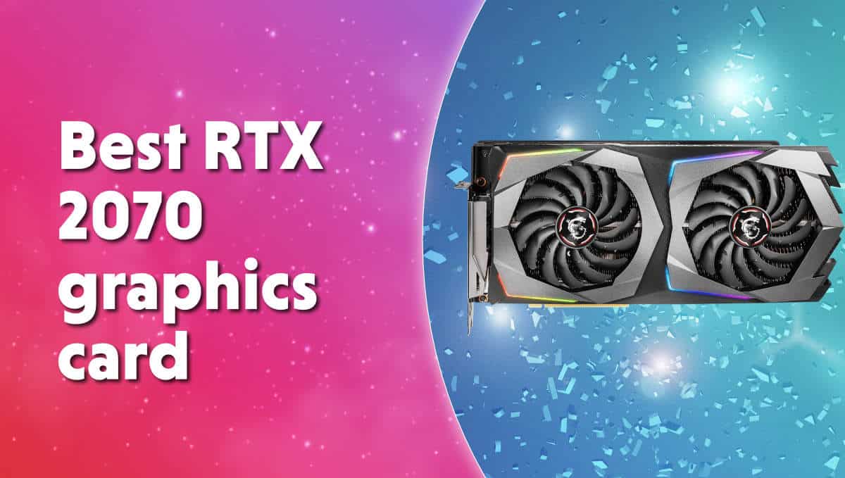 Best RTX 2070 graphics cards 2024 WePC