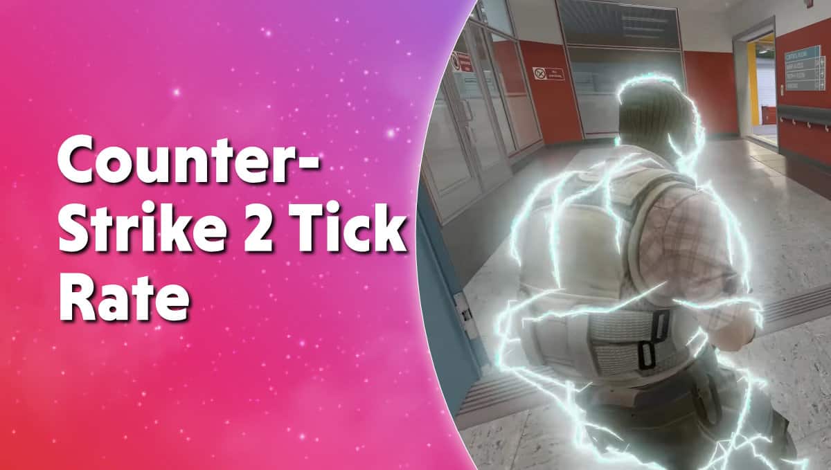 Counter-Strike 2: What is Tick Rate in CS:GO 2? - Gameranx